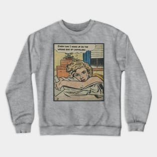 The Wrong Side of Capitalism Crewneck Sweatshirt